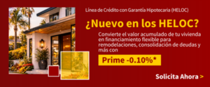 Línea de Crédito con Garantía Hipotecaria (HELOC)